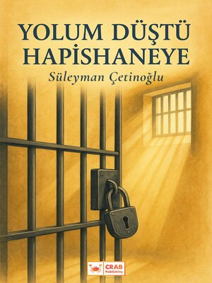 cover image of Yolum Düştü Hapishaneye